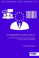 A responsive technocracy? : EU politicisation and the consumer policies of the European Commission /