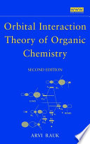 Orbital interaction theory of organic chemistry /