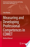 Measuring and Developing Professional Competences in COMET : Method Manual /