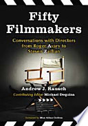 Fifty filmmakers : conversations with directors from Roger Avary to Steven Zaillian /