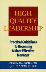 High quality leadership : practical guidelines to becoming a more effective manager /