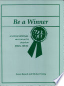 Be a winner : an educational program to prevent drug abuse /