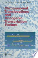 Chromosomal Translocations and Oncogenic Transcription Factors /