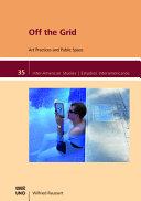 Off the grid : art practices and public space /