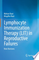 Lymphocyte Immunization Therapy (LIT) in Reproductive Failures : New Horizons /