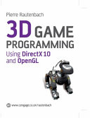 3D game programming : using DirectX 10 and OpenGL /