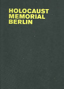 Holocaust memorial Berlin : Eisenman Architects /
