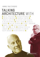 Talking architecture : interviews with architects /