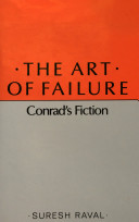 The art of failure : Conrad's fiction /