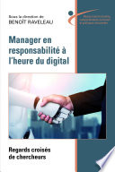 Manager en Responsabilité à l'heure du Digital : Regards Croisés de Chercheurs.