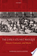 The early Stuart masque : dance, costume, and music /