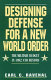 Designing defense for a new world order : the military budget in 1992 and beyond /