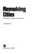 Remaking cities : contradictions of the recent urban environment /