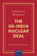 A debate to remember : the US-India nuclear deal /