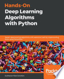 Hands-on deep learning algorithms with Python : master deep learning algorithms with extensive math by implementing them using TensorFlow /