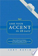 Lose your accent in 28 days : a complete system, with audio CD & CD-ROM /