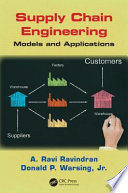 Supply chain engineering : models and applications /