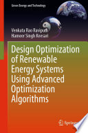 Design Optimization of Renewable Energy Systems Using Advanced Optimization Algorithms /