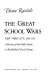 The great school wars, New York City, 1805-1973 ; a history of the public schools as battlefield of social change.