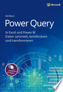 POWER QUERY : IN EXCEL UND POWER BI DATEN SAMMELN, KOMBINIEREN UND TRANSFORMIEREN.