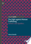 The Fight against Human Trafficking : Drivers and Spoilers /