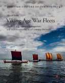 Viking-age war fleets : shipbuilding, resource management and maritime warfare in 11th-century Denmark /