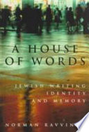 A house of words : Jewish writing, identity and memory /