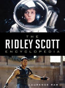 The Ridley Scott encyclopedia /