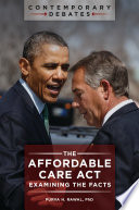 The Affordable Care Act : examining the facts /