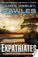 Expatriates : a novel of the coming global collapse /