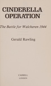 Cinderella operation : the battle for Walcheren, 1944 /