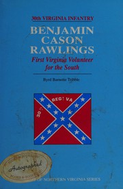 Benjamin Cason Rawlings : First Virginia Volunteer for the South /