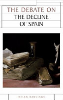 The debate on the decline of Spain /