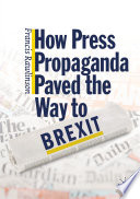 How Press Propaganda Paved the Way to Brexit /