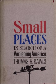 Small places : in search of a vanishing America /
