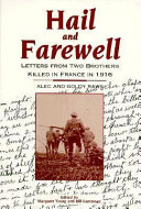 Hail and farewell : letters from two brothers killed in France in 1916 /