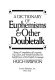 A dictionary of euphemisms & other doubletalk : being a compilation of linguistic fig leaves and verbal flourishes for artful users of the English Language /