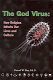 The God virus : how religion infects our lives and culture /
