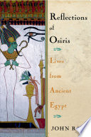 Reflections of Osiris : lives from ancient Egypt /