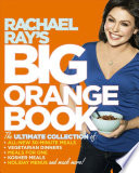 Rachael Ray's big orange book /