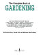 The complete book of gardening : all you need to know about lawns ... /