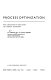 Process optimization, with applications in metallurgy and chemical engineering /