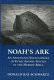 Noah's ark : an annotated encyclopedia of every animal species in the Hebrew Bible /