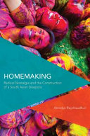 Homemaking : radical nostalgia and the construction of a South Asian diaspora /