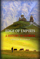 Edge of empires : a history of Georgia / Donald Rayfield.