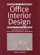 The office interior design guide : an introduction for facilities managers and designers /