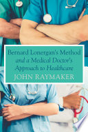 Bernard Lonergan's method and a medical doctor's approach to healthcare.