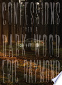 Confessions from a dark wood /