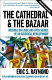 The cathedral and the bazaar : musings on Linux and open source by an accidental revolutionary /