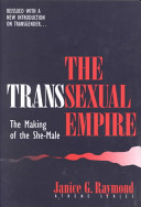 The transsexual empire : the making of the she-male /
